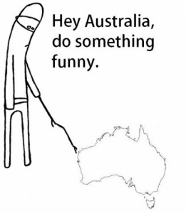 Эй, Австралия, сделай что-нибудь забавное!
